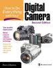 Dave Johnson.  How To Do Everything with Your Digital Camera