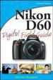 J.Dennis Thomas. Nikon D60 Digital Field Guide.